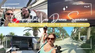 Campingplatz Las Dunas🇪🇸 in Spanien. Haben wir uns wohl gefühlt? 😵‍💫 Und ist er eine Empfehlung?🤫🇪🇸🤔