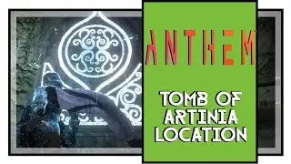 Anthem Tomb of Artinia Location