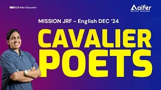 Cavalier Poets | Mission JRF English | UGC NET / JRF / PhD | Aifer Education