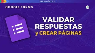 Google Forms: VALIDAR RESPUESTAS y CREAR PÁGINAS | Formularios de Google