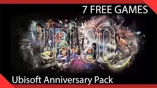 Claim 7 FREE Games with Ubisoft Anniversary Pack