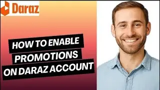 Как включить рекламные акции в аккаунте Daraz | Активация маркетинговых функций