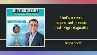 Dementia Tips with Teepa Snow - Part 3