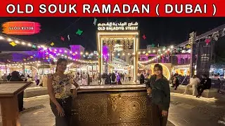Ramadan Market Old Souk Dubai | Iftar Vibes, Street Food & Shopping | Ramadan Night Life & Desi Feel