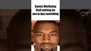 Warhammer relatable 13 | kanye staring meme | 