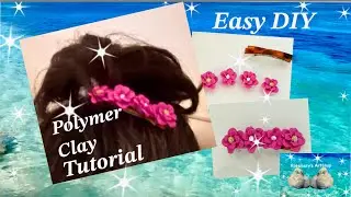 Making a Cute Clay Flower Hair Clip / Easy DIY Gift Idea / Polymer Clay Crafts