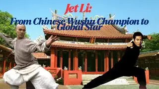 💪Jet Li: The Wushu Prodigy Who Conquered the World💥