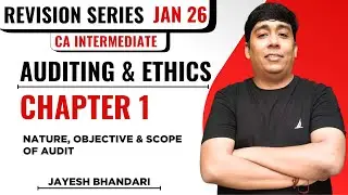 CA Inter | Audit | Revision of Nature, Objective & Scope of Audit | Jan 26| Jayesh Bhandari