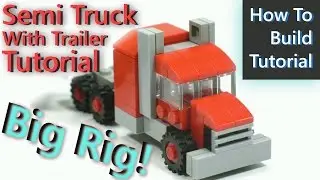 (Tutorial) 'Big Rig' Truck and Trailer How To Build Bloopers at end of video!