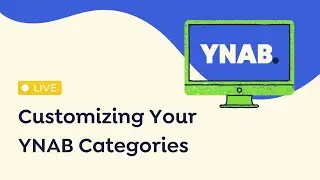 Customizing Your YNAB Categories