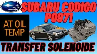 Subaru AT OIL TEMP P0971 donde esta ubicado el solenoide de transfer pressure