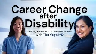 EP3: Career Change after Disability: From ER/Family Doctor to The Yoga MD