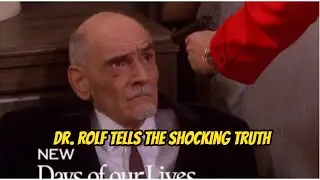 Days of Our Lives Spoilers: Dr. Rolf tells the shocking truth