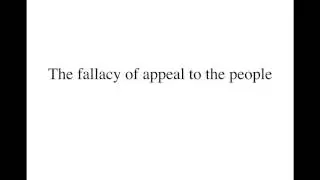 The fallacy of appeal to the people