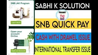 SNB QUICK PAY ( BANK AL AHLI ) INTERNATIONAL TRANSFER ISSUES / CASH WITH DRAWEL