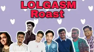 ROAST OF COMEDIANS|| LOLGASM ROAST