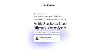 Miuul Yapay Zeka Etkinliği: Artık Sadece Kod Bilmek Yetmiyor