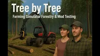 Tree by Tree 🌲 | Farming simulator Forestry & Mod Testing