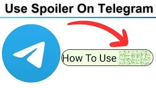 How To Add Spoiler On Text In Telegram