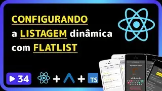 Curso base de React Native 2025: #34 - Configurando a LISTAGEM din&acirc;mica com FLATLIST
