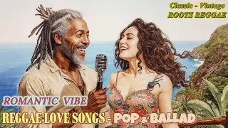 REGAGE LOVE SONG - Romantic Pop Ballad | Roots Reggae Love Songs for Inner Healing