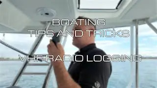 VHF Radio Logging - Boating Tips and Tricks