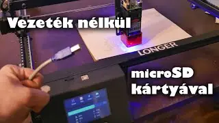 Végre egy lézergravírozó ami vezeték nélkül is dolgozik | Longer Ray5 ◆ Eszközteszt