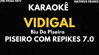 KARAOKÊ -VIDIGAL - RITMO PISEIRO COM REPIKES