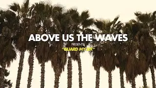 Above Us The Waves - Guard My Six (Official Video)