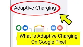 What Is Adaptive Charging On Google Pixel 8