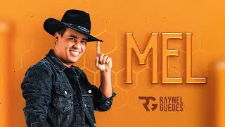 Raynel Guedes - Mel - Lyric Oficial