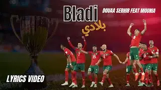BLADI - Douaa Serhir Feat Mounia (Vizualiser African Cup of Nations Morocco - CAN 2025)