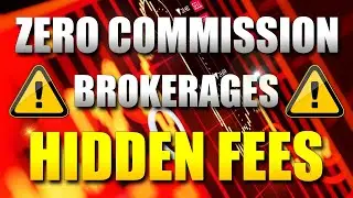 Zero Commission Brokerages | 4 HIDDEN Fees!