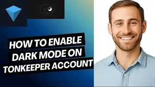 How to Enable Dark Mode on Tonkeeper Account