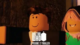 Roblox Doctor Who Series 1: Episode 2 trailer 