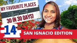The Waterways of Belize - Day 14 - 30 in 30 Days -  San Ignacio, Cayo, Belize
