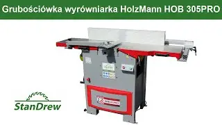 Grubości&oacute;wka wyr&oacute;wniarka HolzMann HOB 305PRO - StanDrew maszyny stolarskie