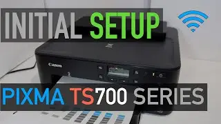 Canon PIXMA TS700 SetUp !!