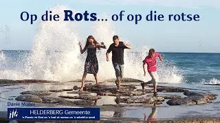 15 Junie 2025 - Danie M&ouml;ller - Op die Rots of op die rotse