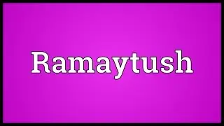 Ramaytush Meaning