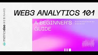 Web3 Analytics 101 Webinar