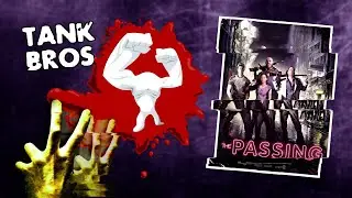 The Passing – A Tank Bros Story