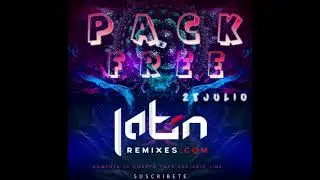 Pack Latin Remixes 28 Julio 2021 Free