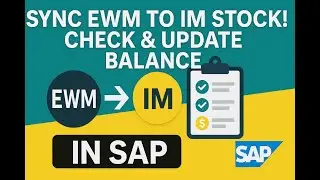 Sync EWM to IM Stock! Check & Update Balance in SAP