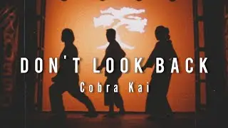 Don't look back - Boston (Cobra Kai)