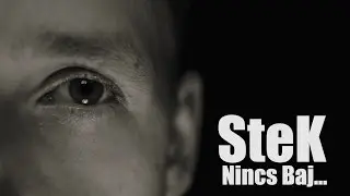 SteK - Nincs baj | Official Music Video HD