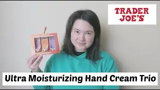 Trader Joe's Ultra Moisturizing Hand Cream Trio Review | Tracey Violet