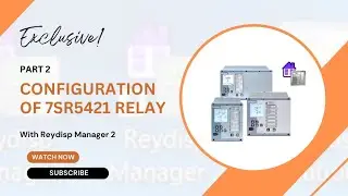 Настройка входов и выходов реле 7sr5421 с помощью Reydisp Manager 2 | Часть 2