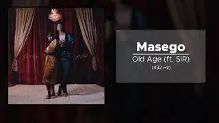 Masego - Old Age (ft. SiR) (432 Hz)