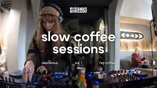 Slow Coffee Sessions Vol. 1 | dashamus | HQ! coffee | Summer House Music Mix